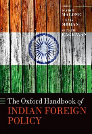 Könyv Oxford Handbook of Indian Foreign Policy David M. Malone