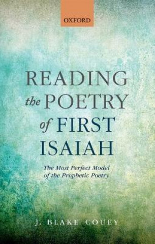 Carte Reading the Poetry of First Isaiah J. Blake Couey