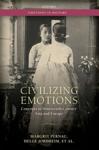 Книга Civilizing Emotions Margrit Pernau