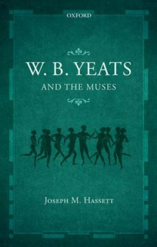 Buch W.B. Yeats and the Muses Joseph M. Hassett