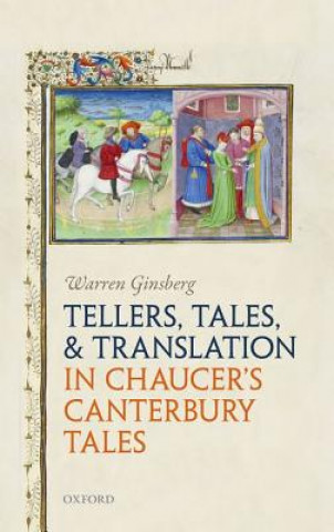 Carte Tellers, Tales, and Translation in Chaucer's Canterbury Tales Warren Ginsberg