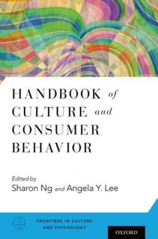 Kniha Handbook of Culture and Consumer Behavior Sharon Ng