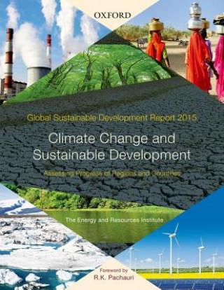 Książka Global Sustainable Development Report 2015: Climate Change and Sustainable Development The Energy and Resources Institute (TERI)