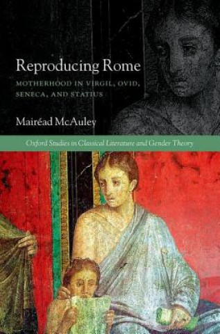 Kniha Reproducing Rome Mairead McAuley