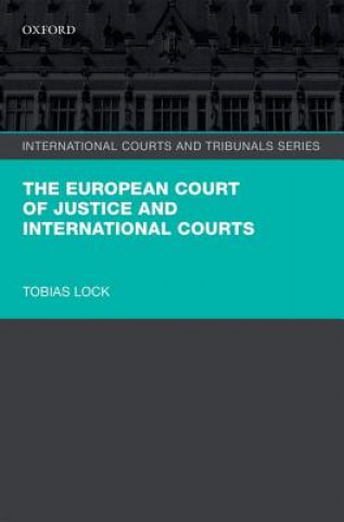 Carte European Court of Justice and International Courts Tobias Lock
