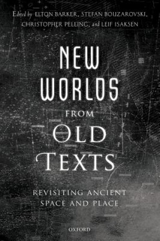 Kniha New Worlds from Old Texts Elton Barker