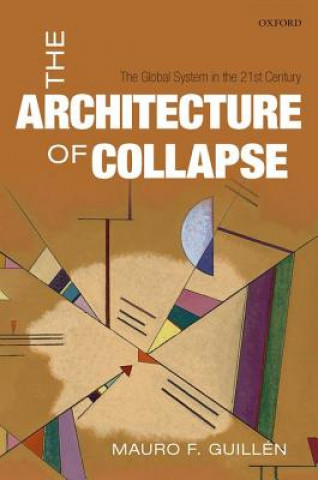 Könyv Architecture of Collapse Mauro F. Guill'en
