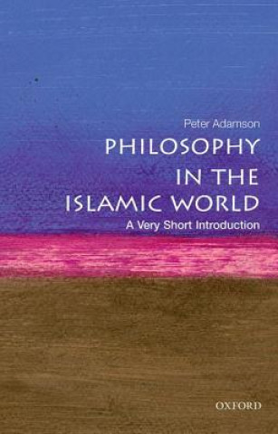 Kniha Philosophy in the Islamic World: A Very Short Introduction Peter Adamson