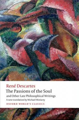 Book Passions of the Soul and Other Late Philosophical Writings René Descartes