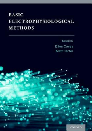Könyv Basic Electrophysiological Methods Ellen Covey