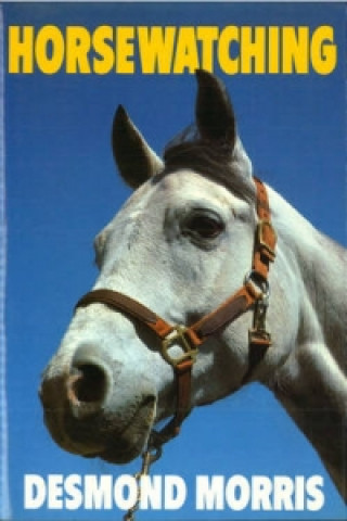 Книга Horsewatching Morris Desmond