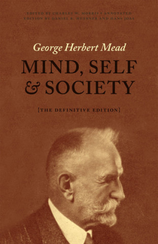 Kniha Mind, Self, and Society George Herbert Mead