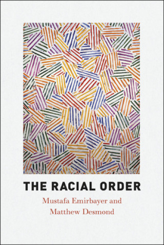 Kniha Racial Order Mustafa Emirbayer