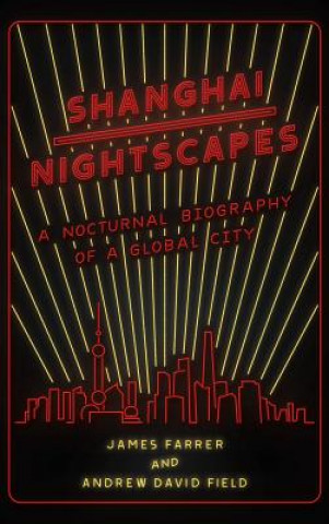 Buch Shanghai Nightscapes James Farrer