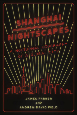Carte Shanghai Nightscapes James Farrer