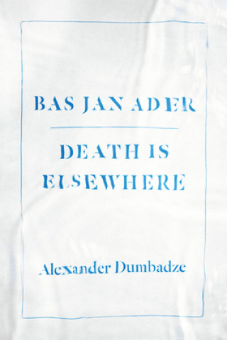Книга Bas Jan Ader Alexander Dumbadze
