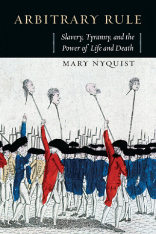 Knjiga Arbitrary Rule Mary Nyquist