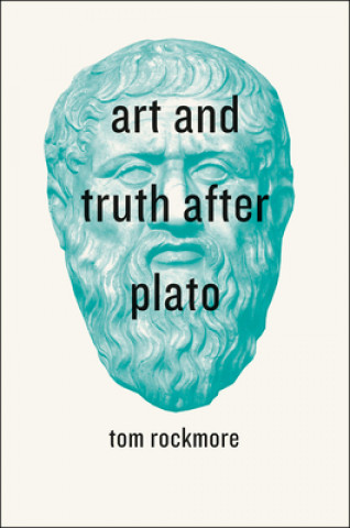 Kniha Art and Truth after Plato Tom Rockmore