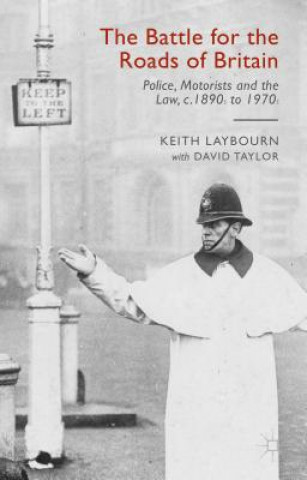 Livre Battle for the Roads of Britain Keith Laybourn