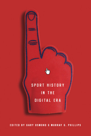 Książka Sport History in the Digital Era 