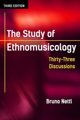 Kniha Study of Ethnomusicology Bruno Nettl