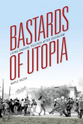 Buch Bastards of Utopia Maple Razsa