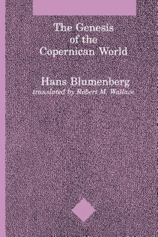 Kniha Genesis of the Copernican World Hans Blumenberg