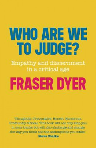 Kniha Who Are We To Judge Fraser Dyer