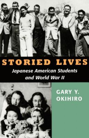 Knjiga Storied Lives Gary Y Okihiro