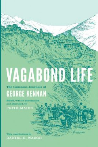 Kniha Vagabond Life George Kennan