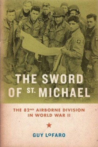 Könyv Sword of St. Michael Guy LoFaro