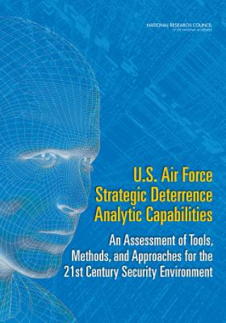 Könyv U.S. Air Force Strategic Deterrence Analytic Capabilities Air Force Studies Board