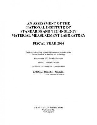 Kniha Assessment of the National Institute of Standards and Technology Material Measurement Laboratory Panel on Review of the Material Measurement Laboratory at the National Institute of Standards and Technology