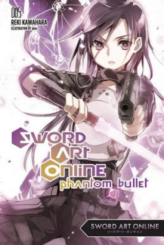 Książka Sword Art Online 5: Phantom Bullet (light novel) Reki Kawahara