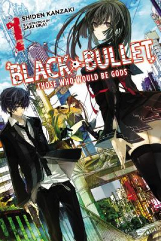 Kniha Black Bullet, Vol. 1 (light novel) Shiden Kanzaki