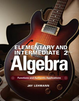 Kniha Elementary & Intermediate Algebra Jay Lehmann