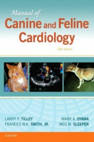 Książka Manual of Canine and Feline Cardiology Larry P. Tilley