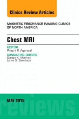 Könyv Chest MRI, An Issue of Magnetic Resonance Imaging Clinics of North America Prachi P. Agarwal