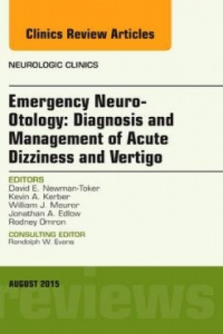 Buch Emergency Neuro-Otology: Diagnosis and Management of Acute Dizziness and Vertigo, An Issue of Neurologic Clinics David Newman-Toker