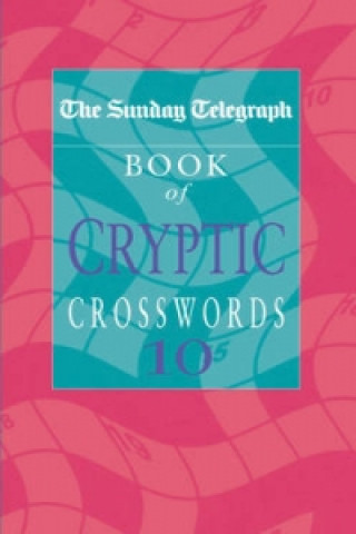 Carte Sunday Telegraph Book of Cryptic Crosswords 10 Sunday Telegraph