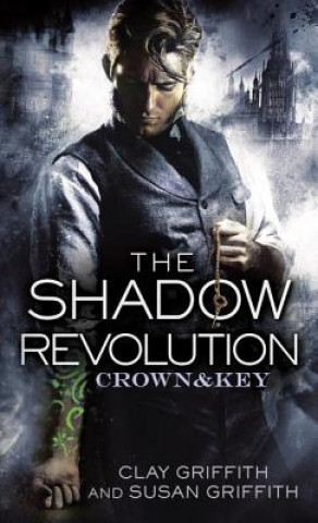 Book Shadow Revolution: Crown & Key Clay Griffith