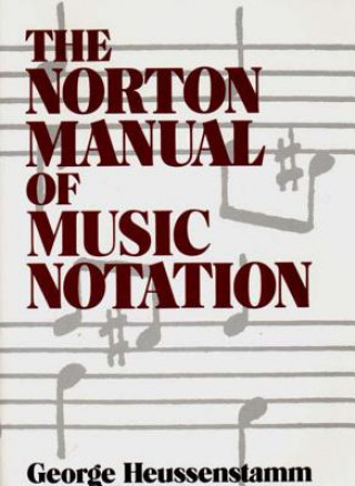 Carte Norton Manual of Music Notation George Heussenstamm