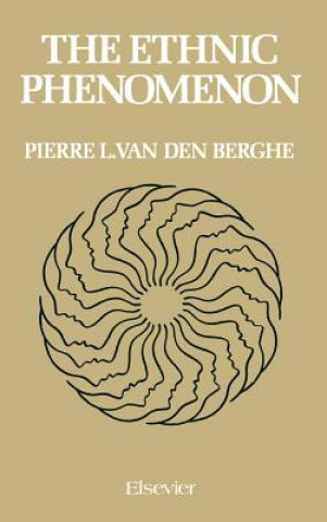 Kniha Ethnic Phenomenon Pierre L.Van Den Berghe