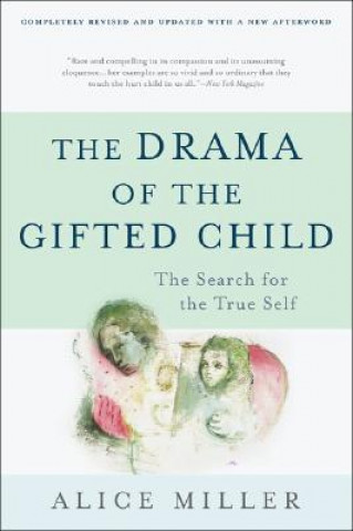 Kniha The Drama of the Gifted Child Alice Miller