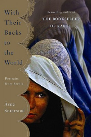 Книга With Their Backs to the World Asne Seierstad
