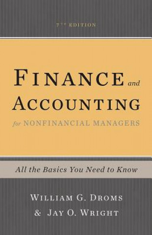 Könyv Finance and Accounting for Nonfinancial Managers, 7th Edition William G. Droms