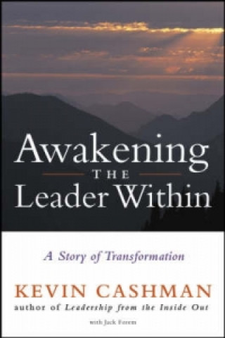 Książka Awakening the Leader Within - A Story of tion Kevin Cashman