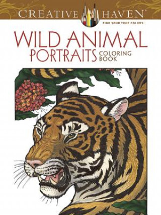 Carte Creative Haven Wild Animal Portraits Coloring Book Llyn Hunter