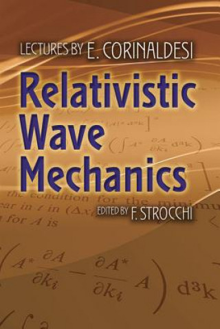Könyv Relativistic Wave Mechanics Ernesto Corinaldesi