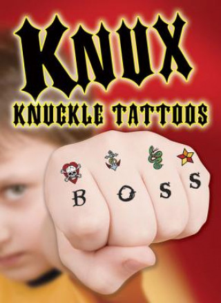 Kniha KNUX -- Knuckle Tattoos for Boys Dover